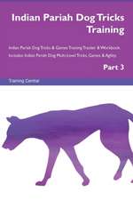 Indian Pariah Dog Tricks Training Indian Pariah Dog Tricks & Games Training Tracker & Workbook. Includes