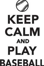 Keep Calm Play Baseball Workbook of Affirmations Keep Calm Play Baseball Workbook of Affirmations