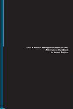 Data & Records Management Services Sales Affirmations Workbook for Instant Success. Data & Records Management Services Sales Positive & Empowering Affirmations Workbook. Includes