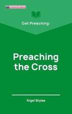 Get Preaching: Preaching the Cross