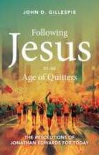 Following Jesus in an Age of Quitters