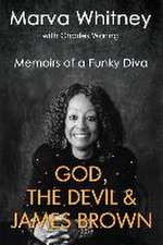 God, the Devil & James Brown: Memoirs of a Funky Diva