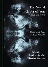 The Visual Politics of War Volume Two