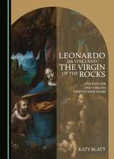 Leonardo Da Vinci and the Virgin of the Rocks