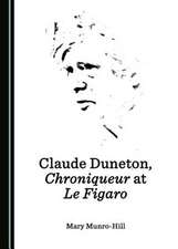 Claude Duneton, Chroniqueur at Le Figaro