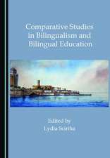 Comparative Studies in Bilingualism and Bilingual Education