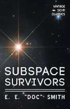 Subspace Survivors