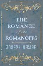 The Romance of the Romanoffs