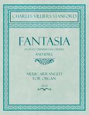 Fantasia (in Festo Omnium Sancorium) and Idyll - Music Arranged for Organ - Op.121