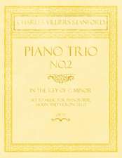 Piano Trio No.2 - In the Key of G Minor - Set to Music for Pianoforte, Violin and Violoncello - Op.73