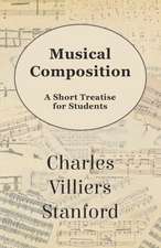 Musical Composition - A Short Treatise for Students