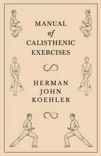 Manual of Calisthenic Exercises