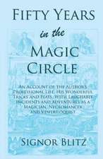 Fifty Years in the Magic Circle