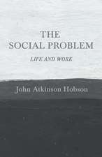 The Social Problem - Life and Work