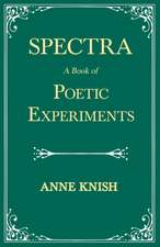 Spectra - A Book of Poetic Experiments