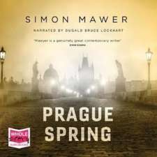 Mawer, S: Prague Spring