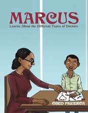 Marcus Learns About the Different Types of Doctors