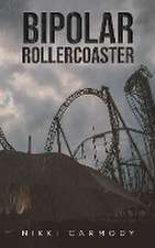 Bipolar Rollercoaster