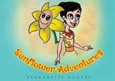 Rogers, B: Sunflower Adventures