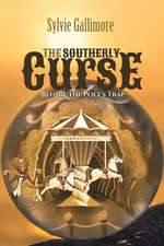 The Southerly Curse (Before the Poet's Trap)