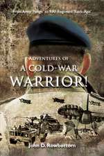 Adventures of a Cold-War Warrior!