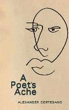 A Poet's Ache