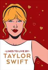 Taylor Swift Lines to Live by: Shake It Off and Never Go Out of Style with Tay Tay