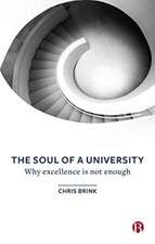 The Soul of a University: Why Excellence is Not Enough