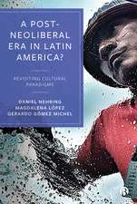 A Post-Neoliberal Era in Latin America?: Social Conflicts and Cultural Responses