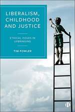 Liberalism, Childhood and Justice – Ethical Issues in Upbringing