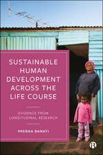 Sustainable Human Development Across the Life Cour se – Evidence from Longitudinal Research