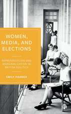 Women, Media, and Elections – Representation and M arginalization in British Politics