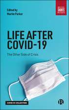 Life After COVID–19 – The Other Side of Crisis