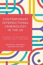 Contemporary Intersectional Criminology in the UK – Examining the Boundaries of Intersectionality an d Crime