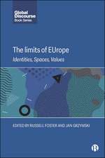 The Limits of EUrope – Identities, Spaces, Values