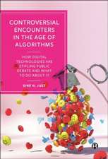 Controversial Encounters in the Age of Algorithms – How Digital Technologies are Stifling Public Deb ate and What to Do About It