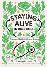 Staying Alive in Toxic Times