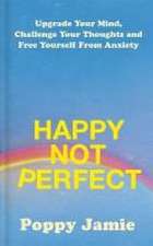 Happy Not Perfect