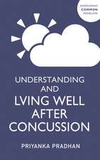 Understanding and Living Well With Post-Concussion Syndrome