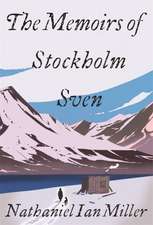 Miller, N: Memoirs of Stockholm Sven