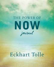 Tolle, E: Power of Now Journal