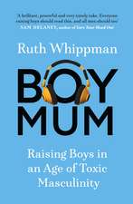 BoyMum: Raising Boys in an Age of Toxic Masculinity