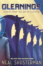 Shusterman, N: Gleanings