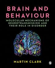 Brain and Behaviour: Molecular Mechanisms of Neurotransmission and their Role in Disorder