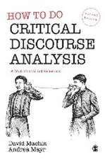 How to Do Critical Discourse Analysis