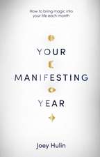 Your Manifesting Year: How to bring magic into your life each month