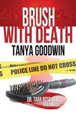 Brush with Death - Dr. Tara Ross Series Volume 3