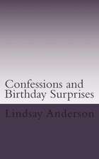 Confessions and Birthday Surprises