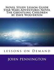 Novel Study Lesson Guide Star Wars Adventures Novel the Ghostling Children by Da