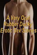 A Very Oral Rubber Ducky Erotic Sex Stories